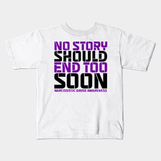 No Story Should End Too Soon Narcissistic Abuse Awareness Kids T-Shirt